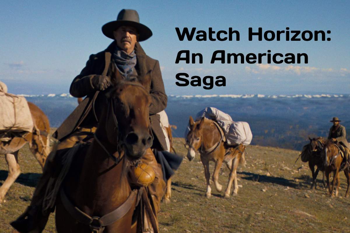 Watch Horizon: An American Saga